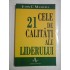 21 CELE DE CALITATI ALE LIDERULUI  -  JOHN C. MAXWELL